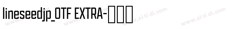 lineseedjp_OTF EXTRA字体转换